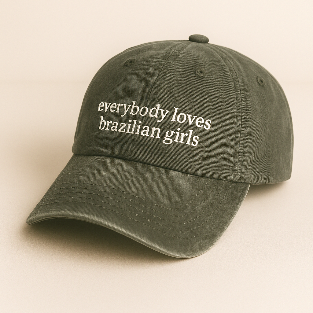 Everybody Loves Brazilian Girls Cap