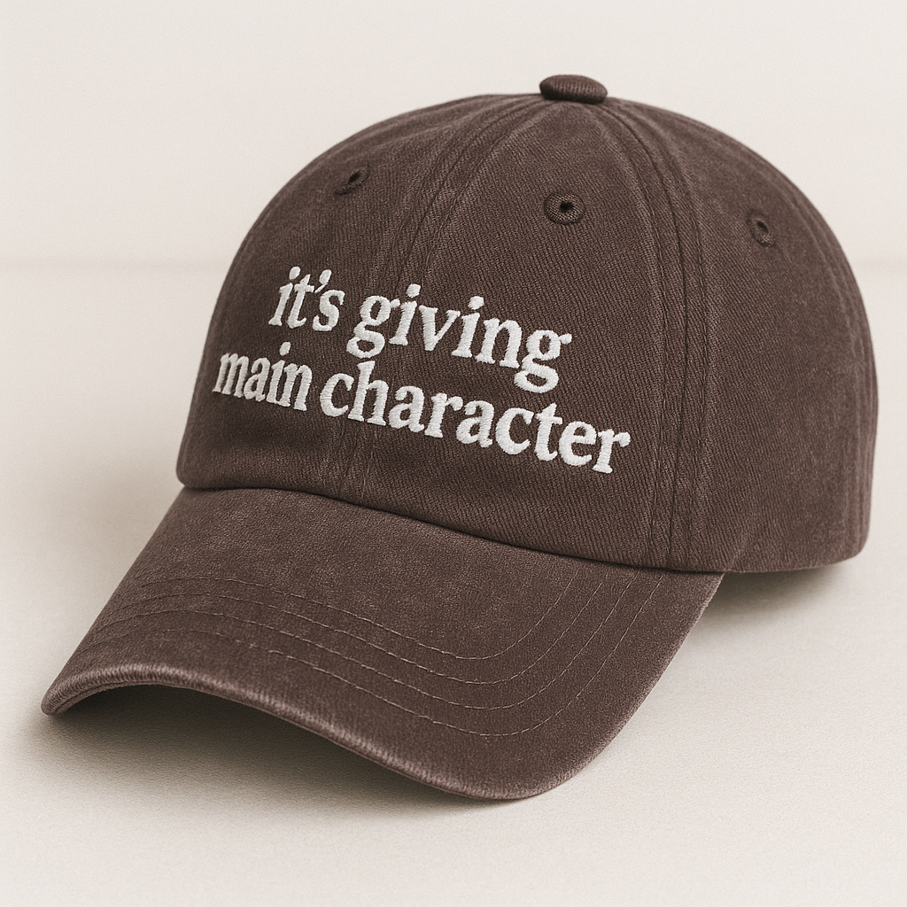 It's Giving Main Character Cap