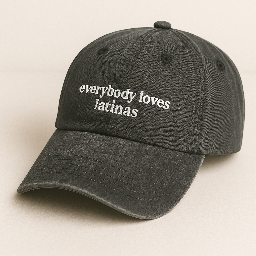 Everybody Loves Latinas Cap
