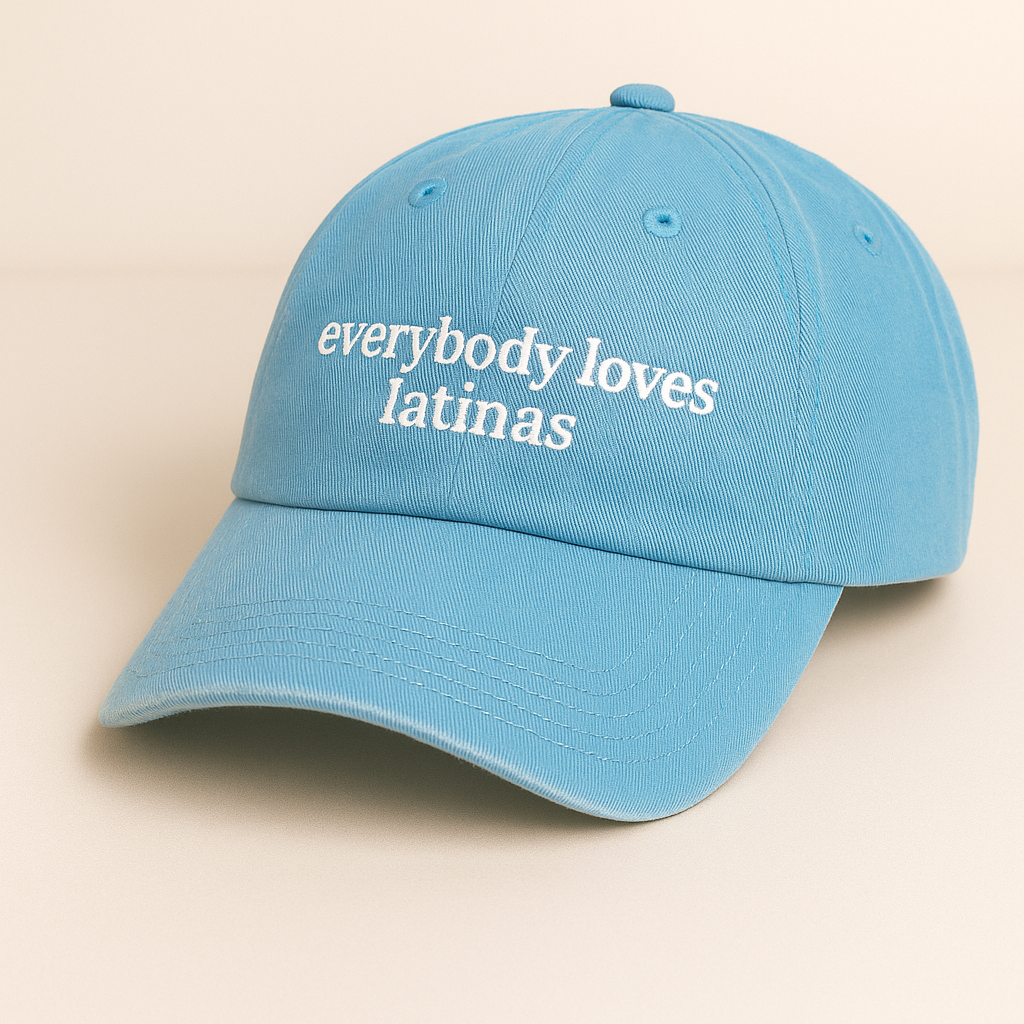 Everybody Loves Latinas Cap