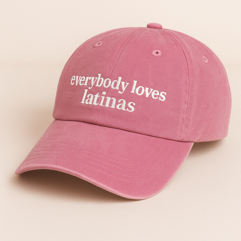Everybody Loves Latinas Cap